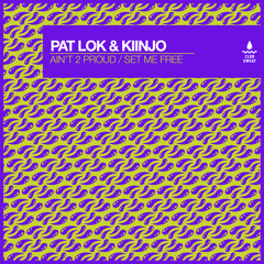 Pat Lok, Kiinjo - Ain't 2 Proud