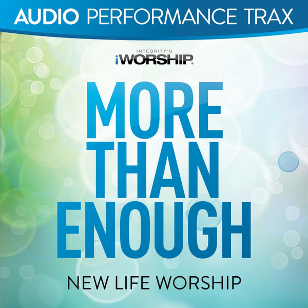 Stream New Life Worship Listen to More Than Enough playlist