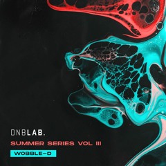 Summer Series Vol III - WOBBLE-D