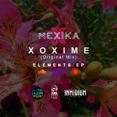 Mexika - Xoxime (Original Mix)