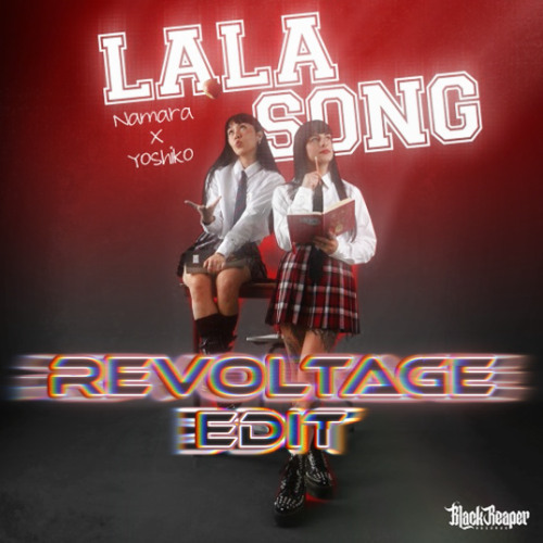 Namara x Yoshiko - Lala Song (Revoltage Edit) [FREE DL]