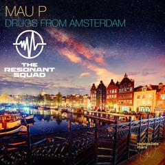Mau P - Dr*gs From Amsterdam (The Resonant Squad bootleg)