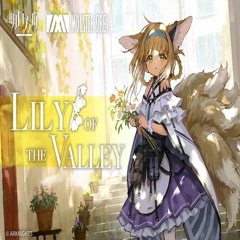 Arknights EP - Lily of the Valley (OST)