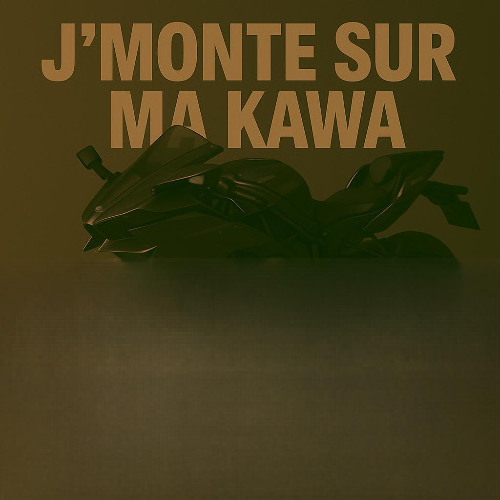J'monte sur ma Kawa