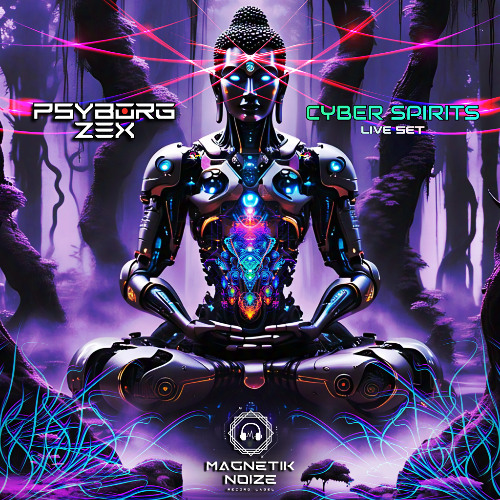 Psyborg Zex - Cyber Spirits (Live Set)