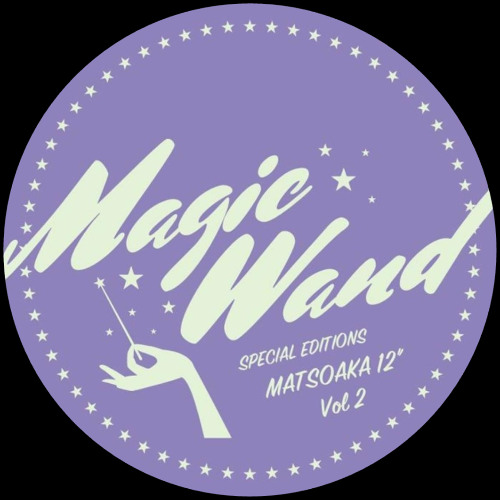 洋楽 MAGIC WAND SPECIAL EDITIONS VOL2 12inch Stream Matsoaka -Special Edition 2- Magic Wand (MWSE 017