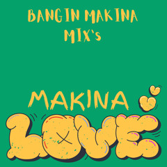 BANGING MAKINA MIXES