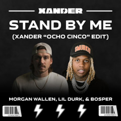 STAND BY ME (XANDER "OCHO CINCO" EDIT) [FREE DOWNLOAD]