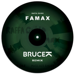 Raffa Guido - Famax (Bruce K Remix)