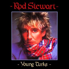 Rod Stewart - Young Turks (Traps N Trees Remix)