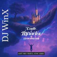 DJ WINX | CASTLE OF MIRACLES 2025 | SOFT NEO TRIBAL EDM VIBES NRG3-4