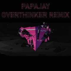 Inzo - Overthinker ( PAPAJAY Remix )