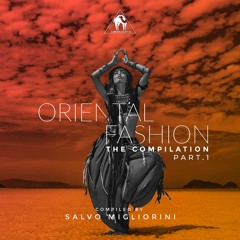 Oriental Fashion Part.1 Mix (New Compilation)