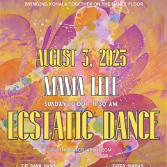 EDance Rhythm Sanctuary Kohala - August 3, 2025 MamaLele