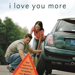 free read✔ I Love You More Workbook for Men: Six Sessions on How Everyday Problems Can