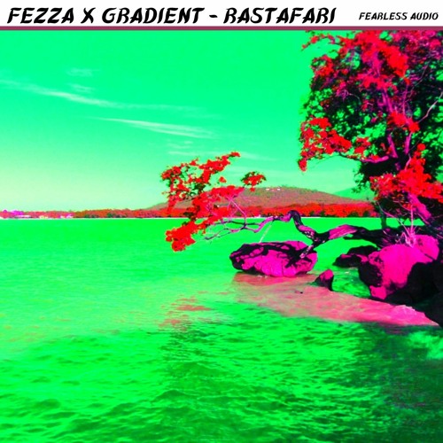 FEZZA & GRADIENT - RASTAFARI (FREE DOWNLOAD)