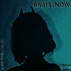 Right Now! (Ft. Young Bull B)