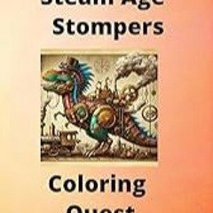 Get FREE B.o.o.k Steam Age Stompers Coloring Quest