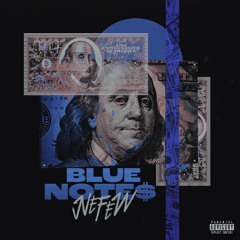 NEFEW - BLUE NOTE$