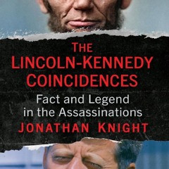 Your F.R.E.E Book The Lincoln-Kennedy Coincidences: Fact and Legend in the Assassinations