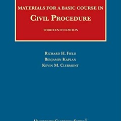 VIEW EBOOK EPUB KINDLE PDF Materials for a Basic Course in Civil Procedure (Universit