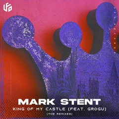 Mark Stent Ft. Grogu - King Of My Castle (TradeMarc Remix)