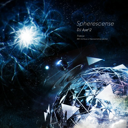 DJ Aye^2 - Spherescense【 #BMS_Shuin 】