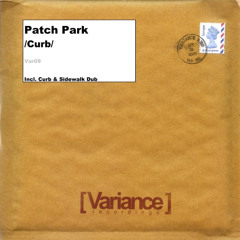 Premiere: Patch Park - Curb (Original) [Variance Recordings]