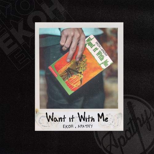 Ekoh & Apathy - Want it With Me