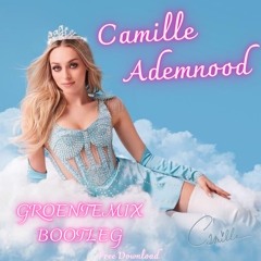 Camille - Ademnood (Groentemix Bootleg) *FREE DOWNLOAD*
