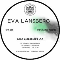UKR 015 :: Eva Lansberg - Your Vibrations E.P
