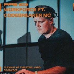 FFS Live: Workforce ft Codebreaker MC @ Flexout 07.08.21