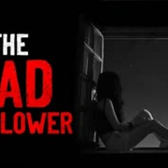 "The Sad Sunflower" Creepypasta