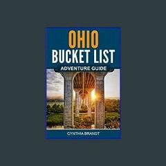 Download Ebook ⚡ Ohio Bucket List Adventure Guide: Explore 100 Offbeat Destinations You Must Visit