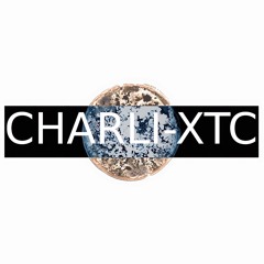CHARLI-XTC (prod Shouiyo)