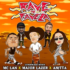 MC Lan, Major Lazer, Anitta - Rave De Favela (Lumberjack Remix) [Premiered by Major Lazer]