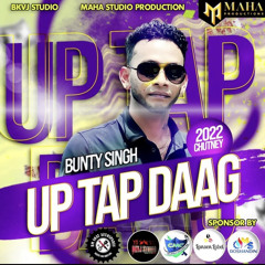 Bunty Singh - Up Tap Daag (Chutney 2022)