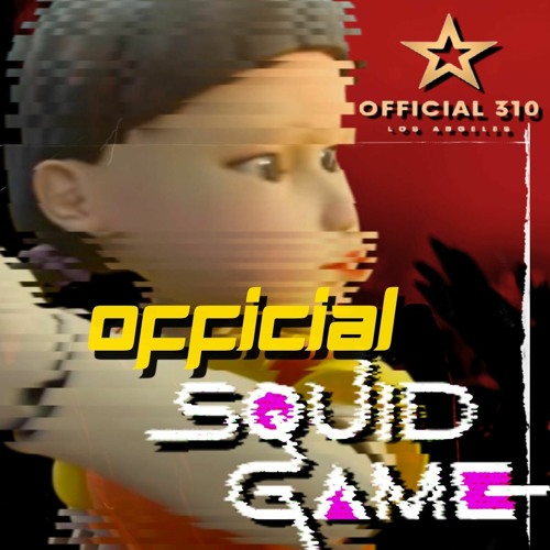 Stream Official Squid Game Dj OFFICIAL by DJ OFFICIAL Listen online