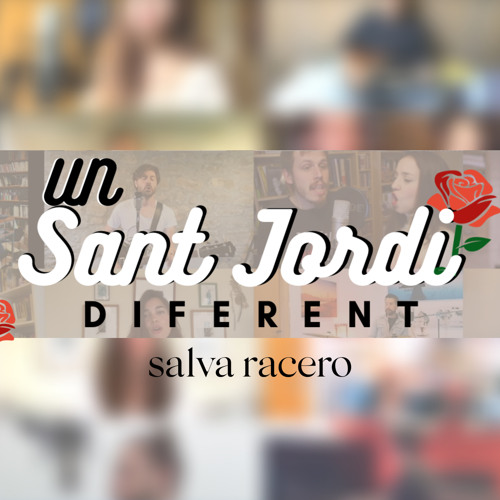 Un Sant Jordi Diferent (feat. Alessio Arena, Ariadna Vieyra, Cesk Freixas, Gemma Humet, Joan Masdéu, Jonnathan Argüelles, Jordi Ginesta, Jos Racero, Miquel Abras, Paula Valls, Pep Sala, Pupil·les, Sara Pi, Tildo Muxart & Àlex Pérez)