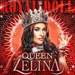 Queen Zelina - Royal Doll (WWE Theme)