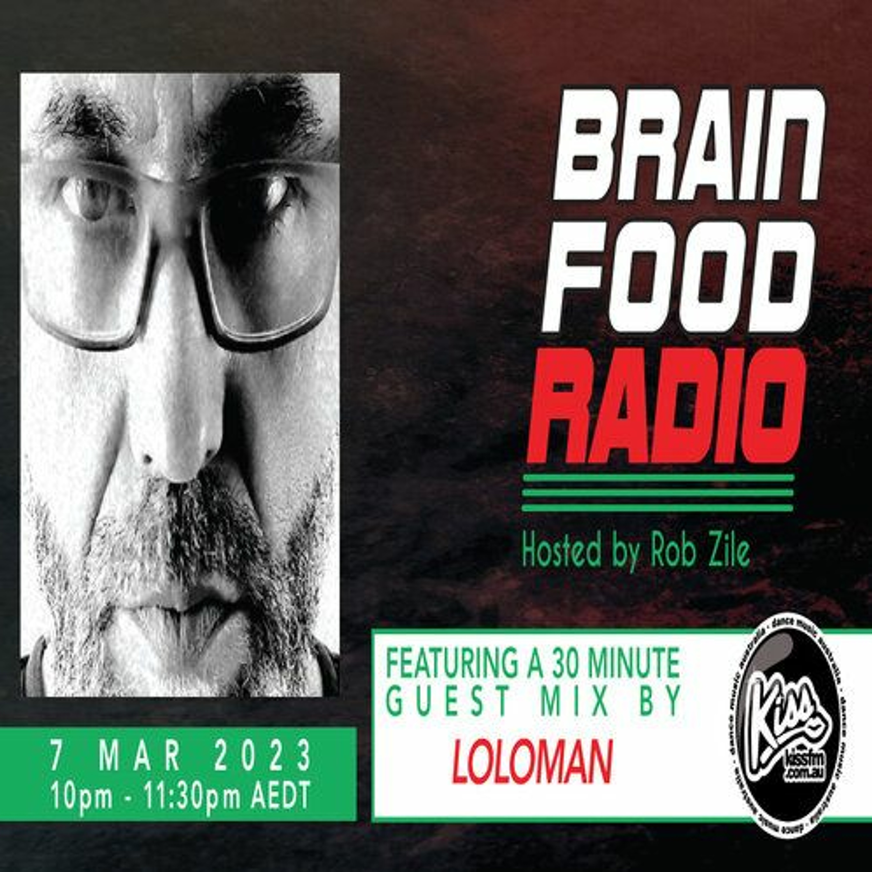 Brain Food Radio hosted by Rob Zile/KissFM/07-03-23/#2 LOLOMAN (GUEST MIX) episode artwork