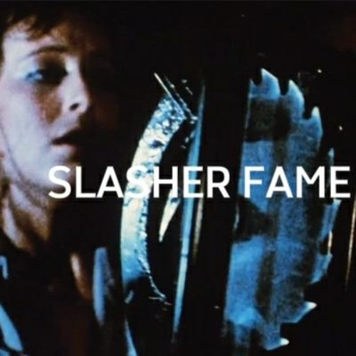 Stream SLASHER FAME by paranoid jess | Listen online for free on SoundCloud