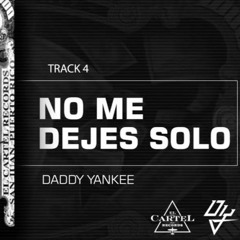 96. No me dejes solo - Daddy Yankee Ft Wisin y Yandel - [ Extended Prod. Mairon Florez]