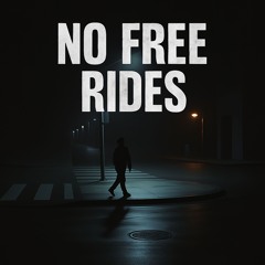 No Free Rides