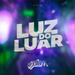 LUZ DO LUAR (DJ JottaM )