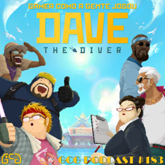 GCG Podcast #183 - Dave The Diver