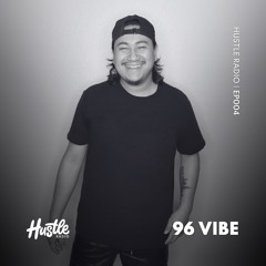 Hustle Radio EP004 96 Vibe