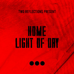 Home x Light Of Day (Two Reflections Mashup).mp3