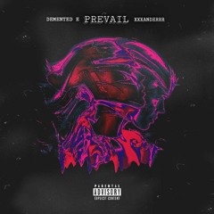 Prevail (ft XXXANDERRR) [prod.Yung'nTrippy]