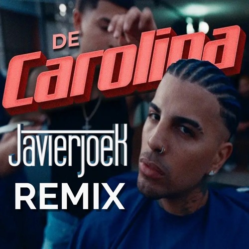 Stream Rauw Alejandro Ft. Dj Playero - De Carolina (JavierjoeK Remix) [FREE  DOWNLOAD] by JavierjoeK | Listen online for free on SoundCloud